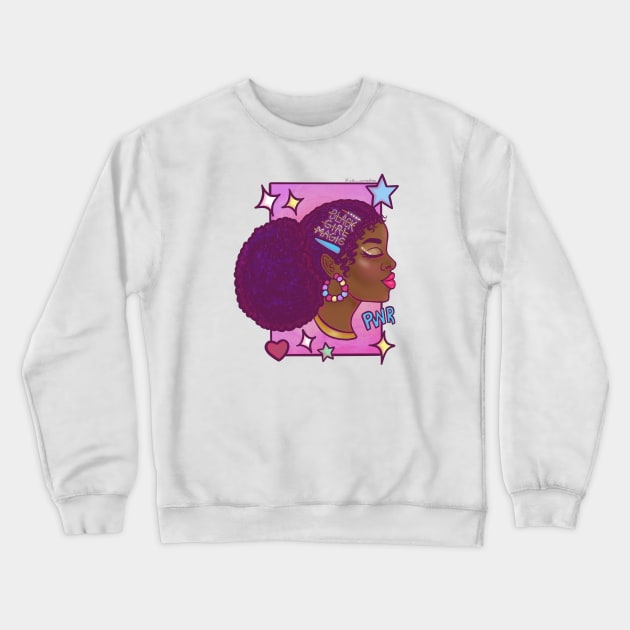 Black Girl Magic Crewneck Sweatshirt by @isedrawing